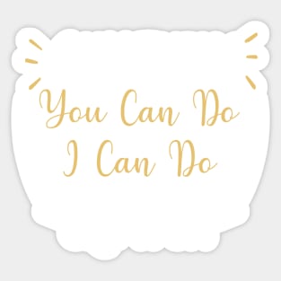 Anything You Can Do I Can Do Slower Funny Meme quote Sticker